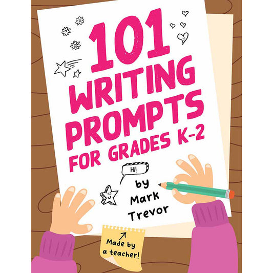 101 Writing Prompts for Grades K-2