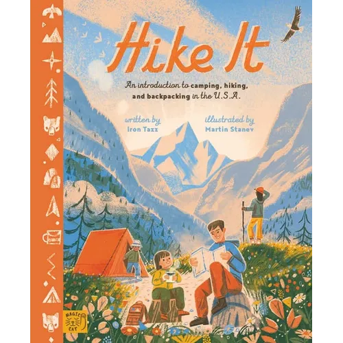 Hike It: An Introduction to Camping, Hiking, and Backpacking Through the U.S.A.