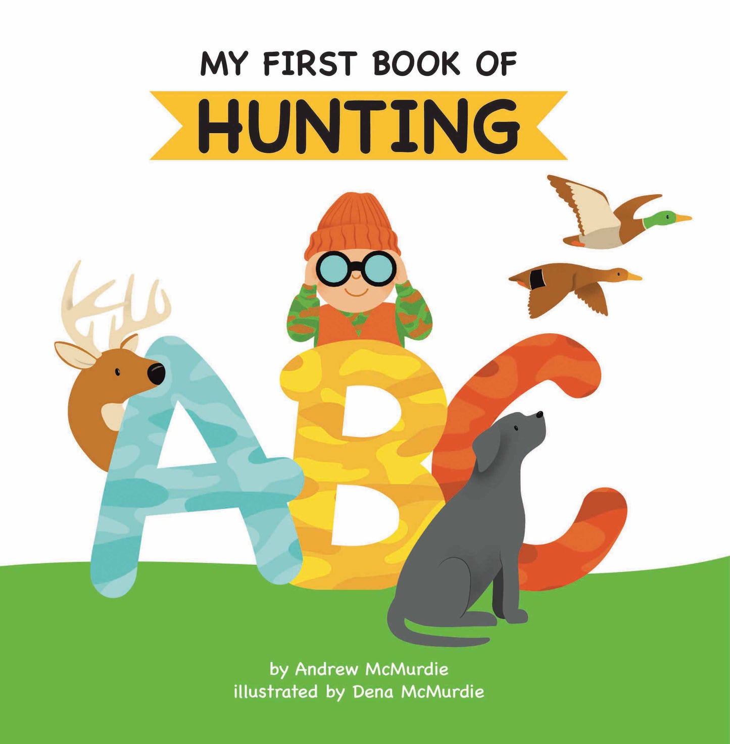 My First Book of Hunting ABC