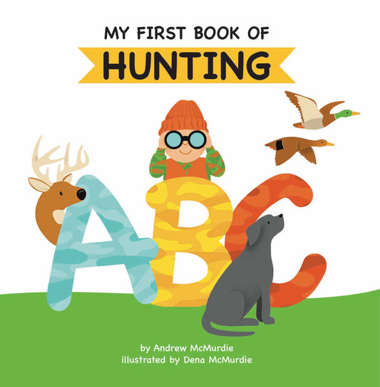My First Book of Hunting ABC