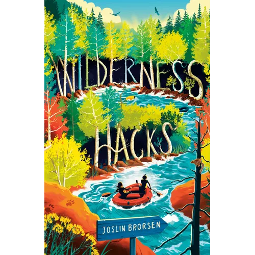 Wilderness Hacks by Joslin Brorsen