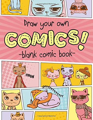 Blank Comic Book for Kids: (Draw Your Own Cartoon Comics in this