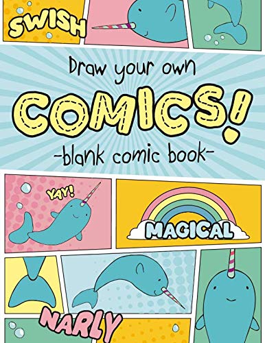 Draw Your Own Comics! Blank Comic Book (Narwhals) - Red Wolf Press